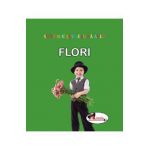 Flori. Sunt mic si vreau sa aflu