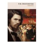 Idiotul - F.M. Dostoievski