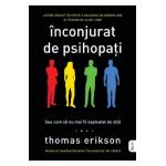 Inconjurat de psihopati - Thomas Erikson