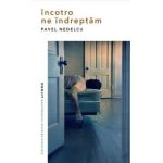 Incotro ne indreptam - Pavel Nedelcu