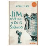 Jim Nasturel si cei 13 salbatici - Michael Ende