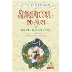 Spargatorul de nuci si regele soarecilor - E.T.A. Hoffmann