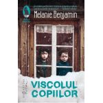Viscolul copiilor - Melanie Benjamin