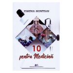 10 pentru medicina - Ximena Muntean