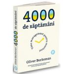 4000 de saptamani - Oliver Burkeman