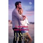 A meritat asteptarea - Jamie Beck