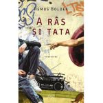 A ras si tata - Remus Boldea