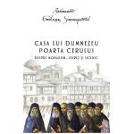 Casa lui Dumnezeu. Poarta cerului - Arhimandrit Emilianos Simonopetritul