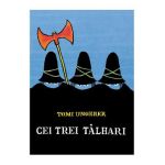 Cei trei talhari - Tomi Ungerer