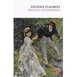 Educatia sentimentala - Gustave Flaubert