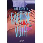 Faca-se voia - Ines Dumitriu