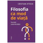 Filosofia ca mod de viata - Cristian Iftode
