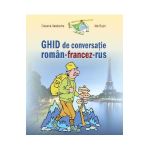 Ghid de conversatie roman-francez-rus - Cezaria Vasilache, Ala Bujor