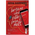 Iarta-ma cand plang prea mult - Joya Goffney