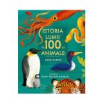 Istoria lumii in 100 de animale - Simon Barnes