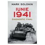 Iunie 1941. Diagnostic final - Mark Solonin