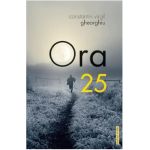 Ora 25 - Constantin Virgil Gheorghiu