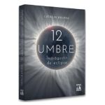 12 Umbre. Indragostit de eclipse - Catalin Beldea