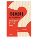 4000 de intrebari ca sa cunosti pe oricine si sa afli orice - Barbara Ann Kipfer