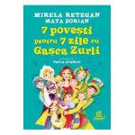 7 povesti pentru 7 zile cu Gasca Zurli - Mirela Retegan, Maya Sorian
