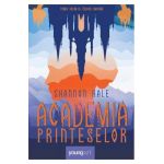 Academia printeselor - Shannon Hale