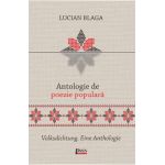 Antologie de poezie populara. Volksdichtung. Eine Anthologie - Lucian Blaga