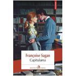Capitularea - Francoise Sagan