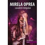 Cavalerii timpului vol.1: Initierea - Mirela Oprea