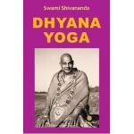 Dhyana Yoga - Swami Shivananda