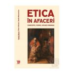 Etica in afaceri. Concepte, teorii, situatii morale - Vasile Morar, Dan Craciun