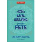 Ghid practic anti-bullying pentru fete - Jessica Woody