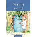 Gradina secreta. Text adaptat - Frances Hodgson Burnett
