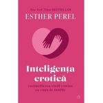 Inteligenta erotica - Esther Perel