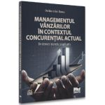 Managementul vanzarilor in contextul concurential actual - Ovidiu-Iulian Bunea