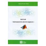 MATLAB. Instrument de calcul in inginerie - Marian Nicolae Velea
