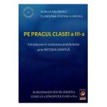 Pe pragul clasei a III-a - Aurelia Arghirescu, Florentina Cristina Vladescu