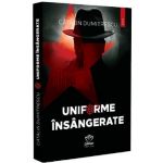 Uniforme insangerate - Catalin Dumitrescu