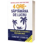 4 ore saptamana de lucru - Timothy Ferriss