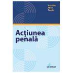 Actiunea penala - Aurelian Mirel Toader