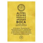 Altfel despre parintele Arsenie Boca - Marius Vasileanu