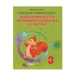 Arte vizuale. Limba maghiara - Clasa 3 - Manual - Adina Grigore, Mihaela Nitu, Maria-Magdalena Pletea, Elena-Otilia Tiroiu, Claudia-Daniela Negritoiu, Augustina Anghel, Elena Dumitrescu