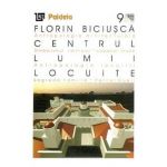 Centrul lumii locuite - Florin Biciusca