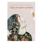 Clipa povestilor pierdute - Annamaria Gozzi, Monica morini