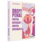 Drept penal. Partea speciala I. Partea speciala II - Elena-Ana Iancu