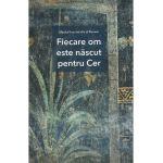 Fiecare om este nascut pentru Cer - Sfantul Inochentie al Penzei