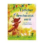 Fletcher si spectacolul verii - Julia Rawlinson