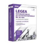 Legea notarilor publici si a activitatii notariale nr. 36/1995 si legislatie conexa 2022