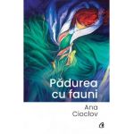 Padurea cu fauni - Ana Cioclov