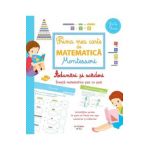 Prima mea carte de matematica Montessori. Adunari si scaderi - Sylvaine Auriol