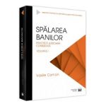 Spalarea banilor. Practica judiciara comentata Vol.1 - Vasile Coman